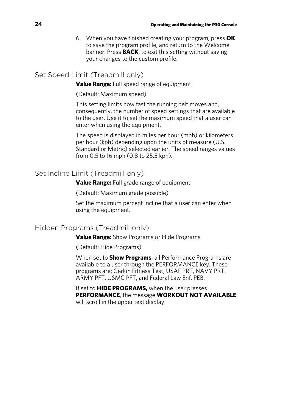 Set speed limit (treadmill only), Set incline limit (treadmill only), Hidden programs (treadmill only) | Precor P30 User Manual | Page 26 / 104