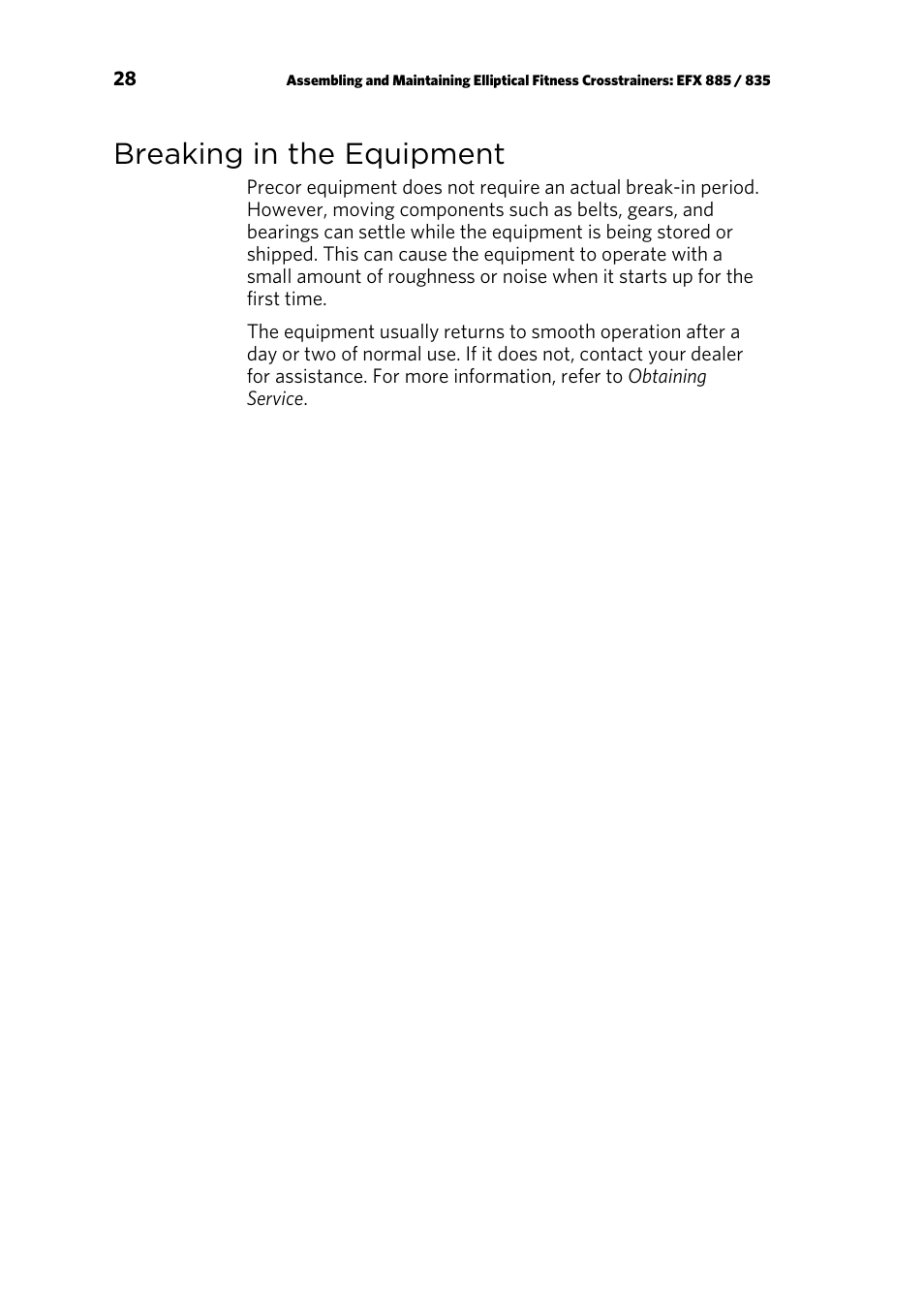 Breaking in the equipment | Precor ELLIPTICAL FITNESS CROSSTRAINERS EFX 835 User Manual | Page 30 / 104