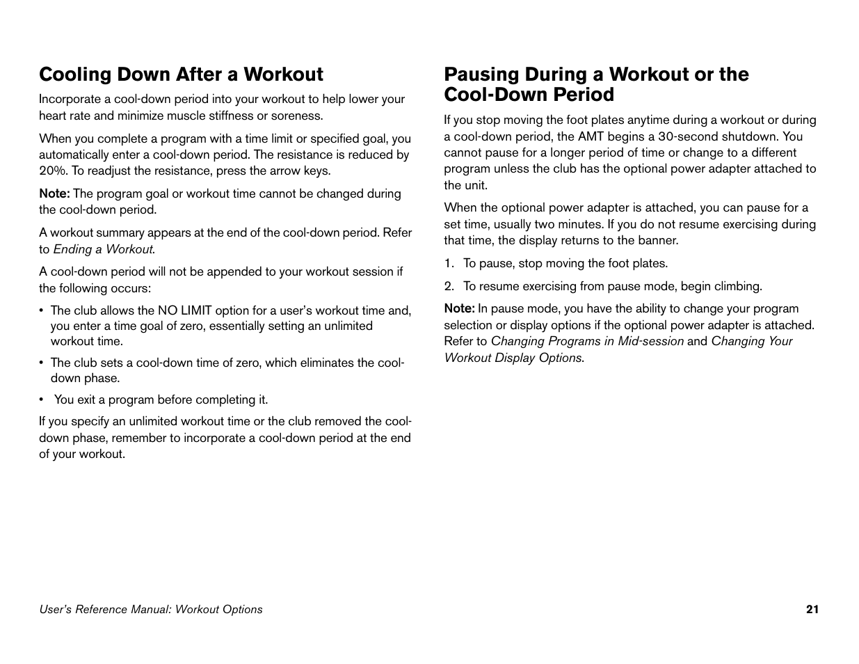 Cooling down after a workout, Pausing during a workout or the cool-down period | Precor Commercial Adaptive Motion Trainer C100i User Manual | Page 23 / 36