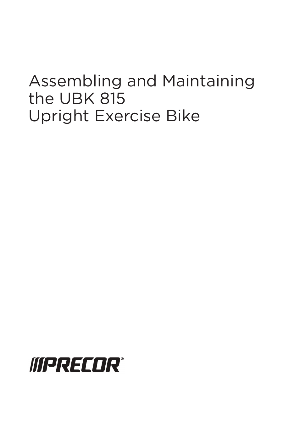 Precor UBK 815 User Manual | Page 3 / 92