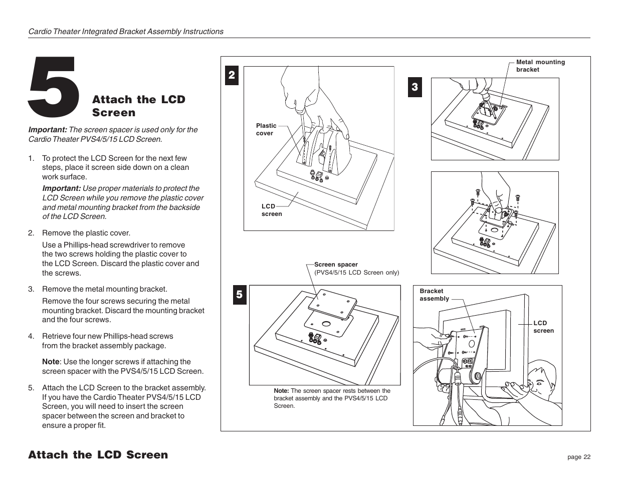 Attach the lcd screen | Precor Cardio Theater Integrated Bracket Assembly Instructions EFX LCD User Manual | Page 22 / 28