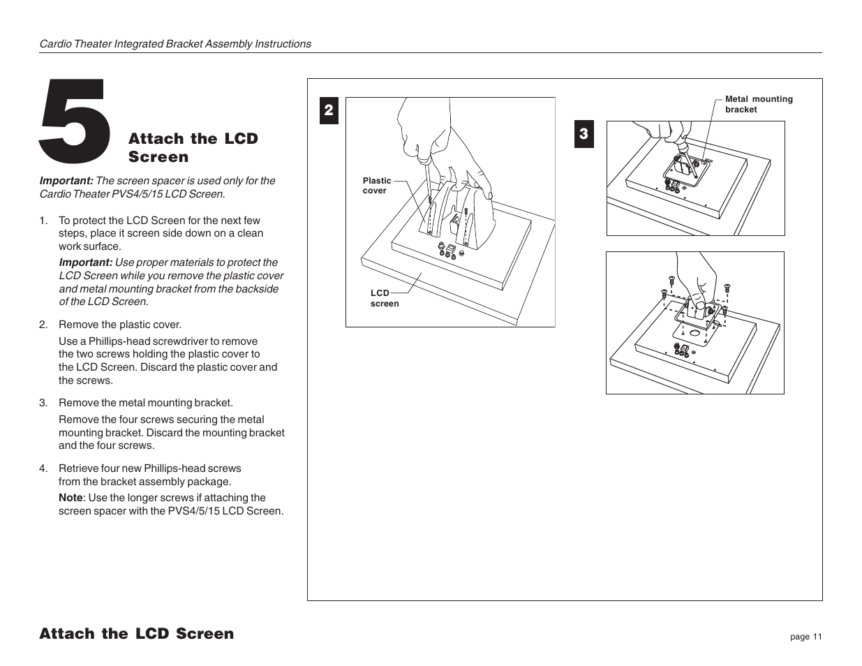 Attach the lcd screen | Precor Cardio Theater Integrated Bracket C764i User Manual | Page 11 / 16