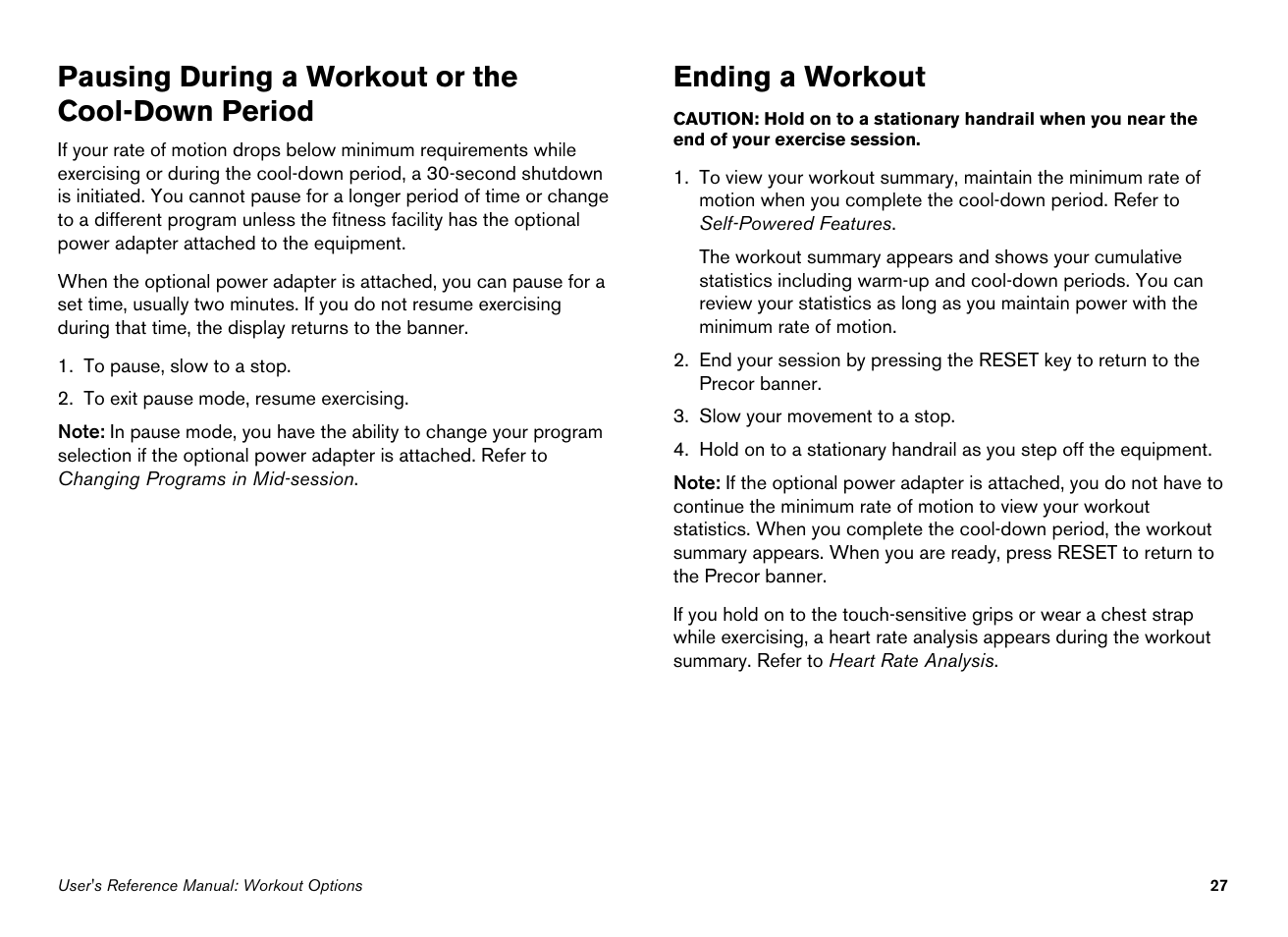 Pausing during a workout or the cool-down period, Ending a workout | Precor Ellipticals EFX532i User Manual | Page 73 / 96