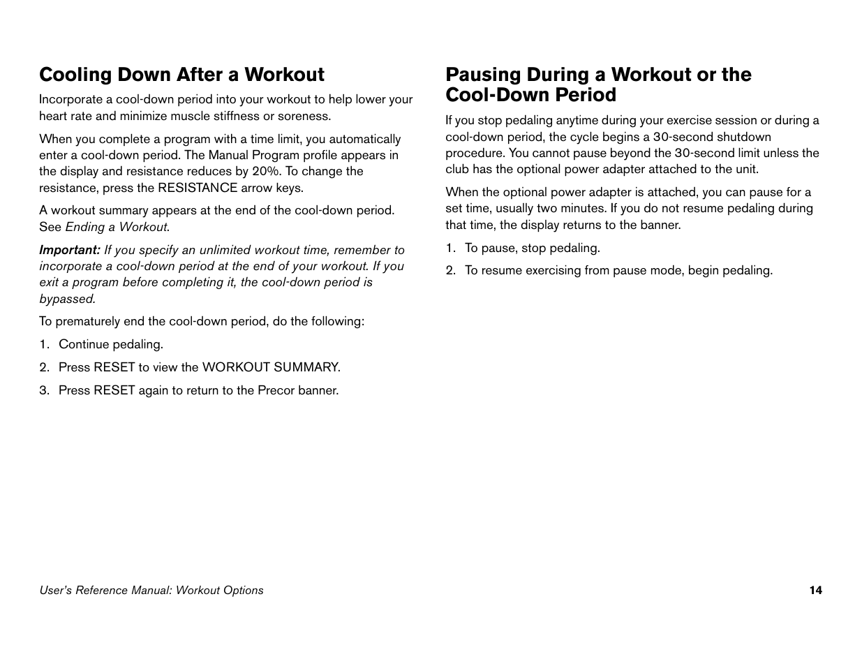 Cooling down after a workout, Pausing during a workout or the cool-down period | Precor Commercial Cycles C846i User Manual | Page 48 / 68