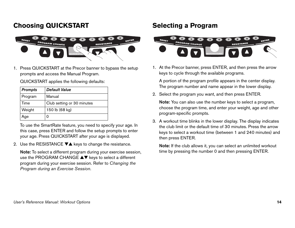 Choosing quickstart, Selecting a program, Choosing quickstart selecting a program | To choosing quickstart, To selecting a program | Precor C842i User Manual | Page 48 / 72