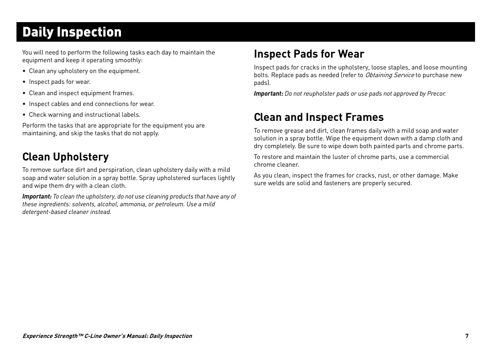 Daily inspection, Clean upholstery, Inspect pads for wear | Clean and inspect frames | Precor CW34864-101 User Manual | Page 10 / 45