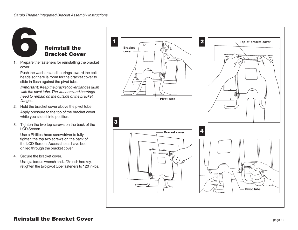 Reinstall the bracket cover | Precor Cycles Integrated LCD Screen Option none User Manual | Page 13 / 16