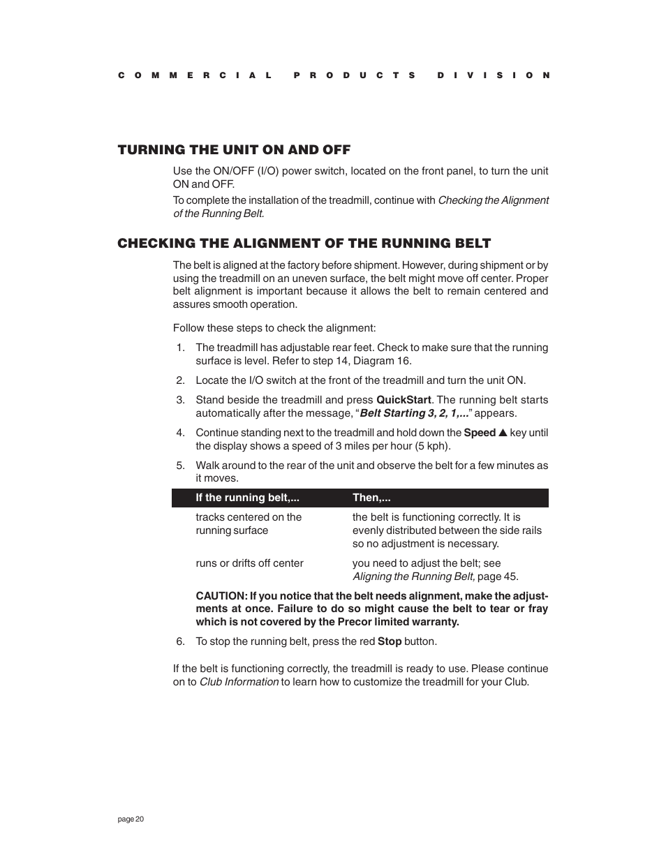 Turning the unit on and off, Checking the alignment of the running belt | Precor C966 User Manual | Page 20 / 56