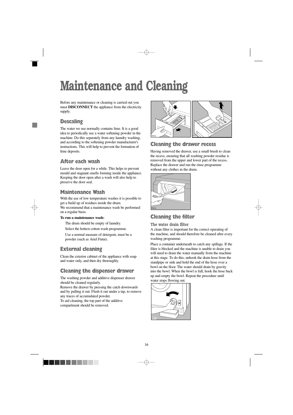 Maintenance and cleaning, Descaling, After each wash | Maintenance wash, External cleaning, Cleaning the dispenser drawer, Cleaning the drawer recess, Cleaning the filter | Prima Donna Designs LPR 710 User Manual | Page 16 / 28