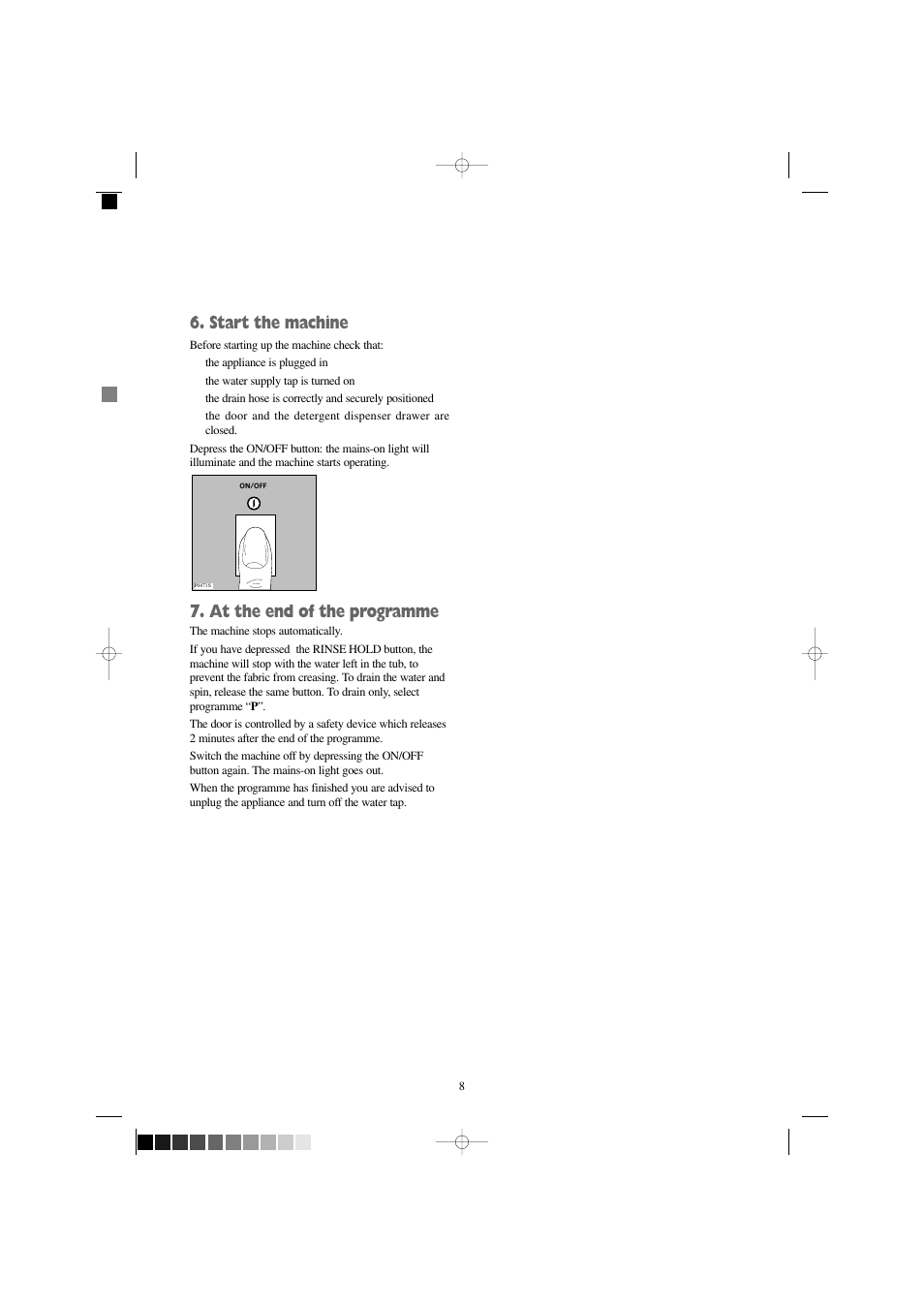 Start the machine, At the end of the programme | Prima Donna Designs LPR 710 User Manual | Page 8 / 28