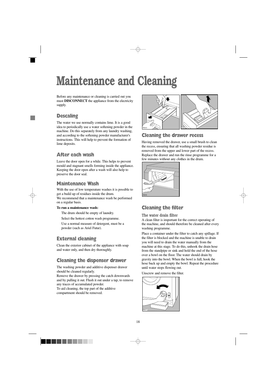 Maintenance and cleaning, Cleaning the drawer recess, Cleaning the filter | Descaling, After each wash, Maintenance wash, External cleaning, Cleaning the dispenser drawer | Prima Donna Designs LPR 720 User Manual | Page 18 / 30