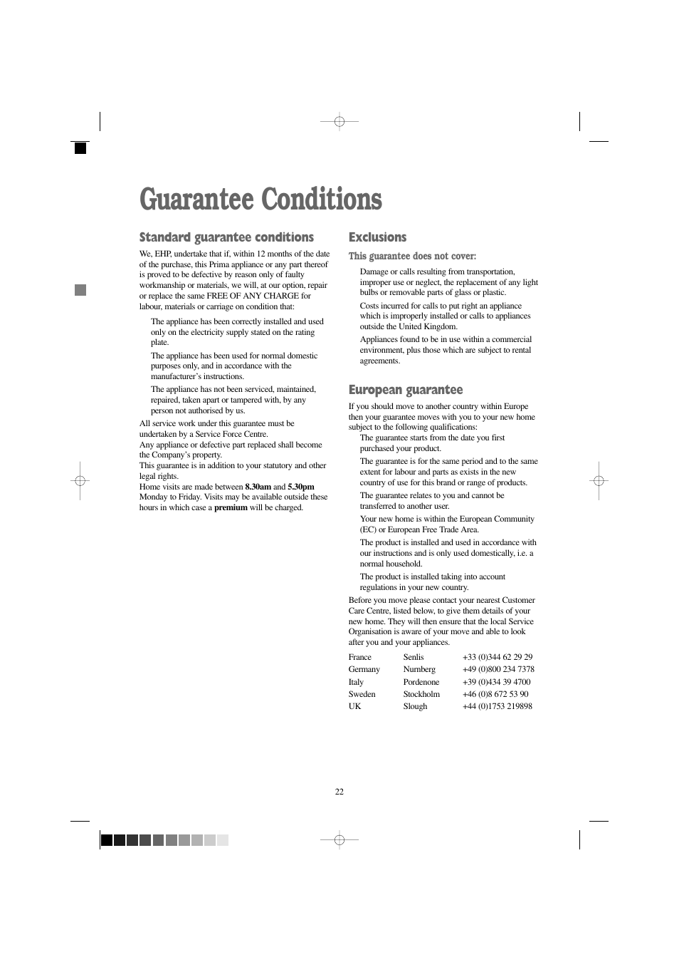 Guarantee conditions, Standard guarantee conditions, Exclusions | European guarantee | Prima Donna Designs LPR 720 User Manual | Page 22 / 30