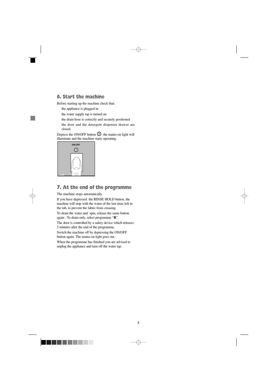 Start the machine, At the end of the programme | Prima Donna Designs LPR 720 User Manual | Page 8 / 30