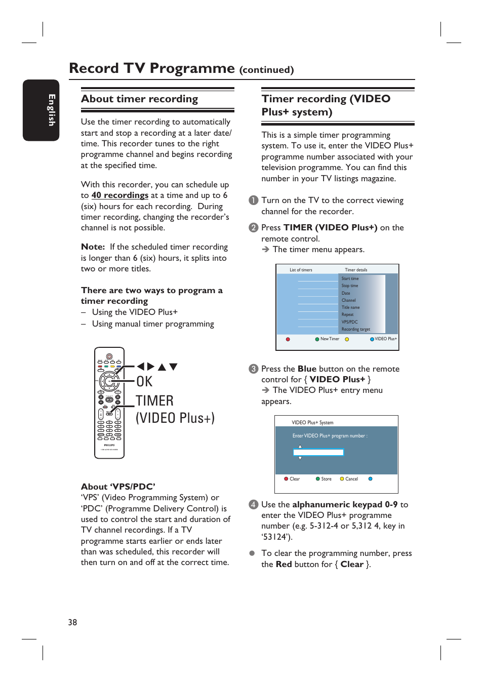 Record tv programme, Timer (video plus+) ok, About timer recording | Timer recording (video plus+ system), Continued), English 38, Press timer (video plus+) on the remote control, The timer menu appears, The video plus+ entry menu appears | ProForm DVDR3570H User Manual | Page 38 / 104