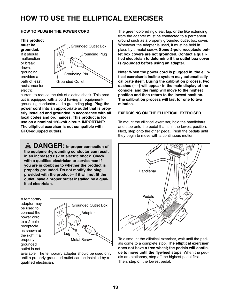 Danger, How to use the elliptical exerciser | ProForm PFEL07907.0 User Manual | Page 13 / 32