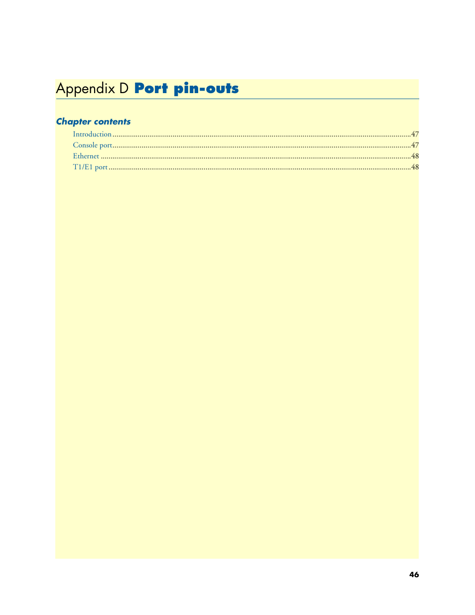 Appendix d port pin-outs, Port pin-outs, Appendix d | Appendix, D, “port pin-outs | Patton electronic T1/E1 CHANNELIZED GIGABIT ROUTER 2884 User Manual | Page 46 / 51