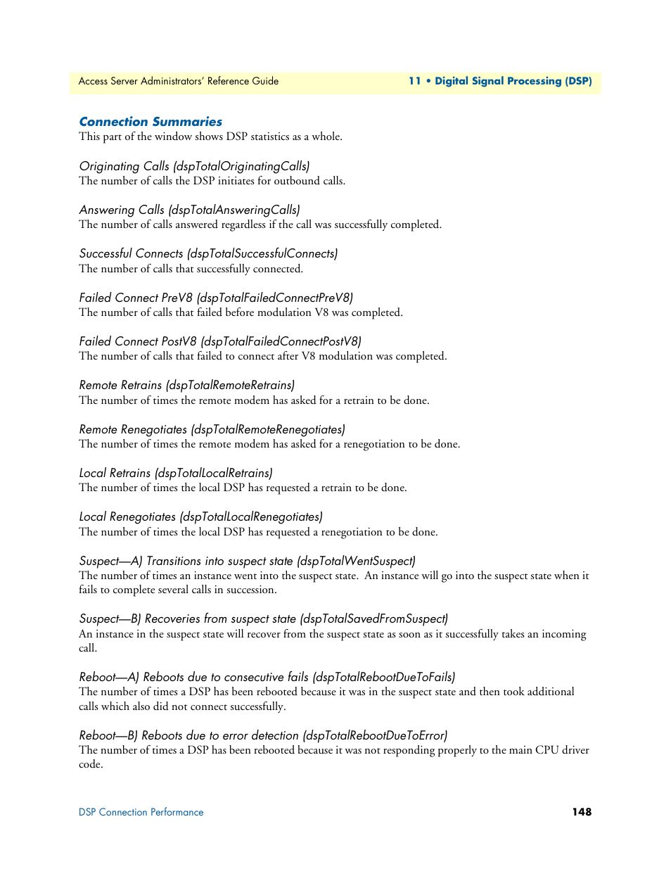 Connection summaries, Originating calls (dsptotaloriginatingcalls), Answering calls (dsptotalansweringcalls) | Successful connects (dsptotalsuccessfulconnects), Failed connect prev8 (dsptotalfailedconnectprev8), Remote retrains (dsptotalremoteretrains), Remote renegotiates (dsptotalremoterenegotiates), Local retrains (dsptotallocalretrains), Local renegotiates (dsptotallocalrenegotiates) | Patton electronic 29XX User Manual | Page 148 / 326