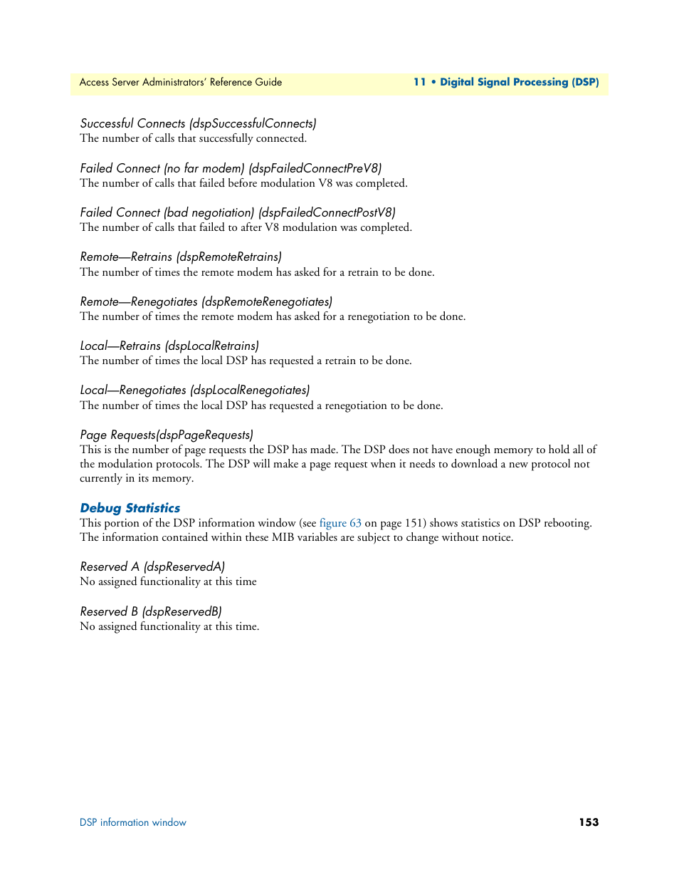 Successful connects (dspsuccessfulconnects), Remote-retrains (dspremoteretrains), Remote-renegotiates (dspremoterenegotiates) | Local-retrains (dsplocalretrains), Local-renegotiates (dsplocalrenegotiates), Debug statistics, Reserved a (dspreserveda), Reserved b (dspreservedb), Remote—retrains (dspremoteretrains), Remote—renegotiates (dspremoterenegotiates) | Patton electronic 29XX User Manual | Page 153 / 326