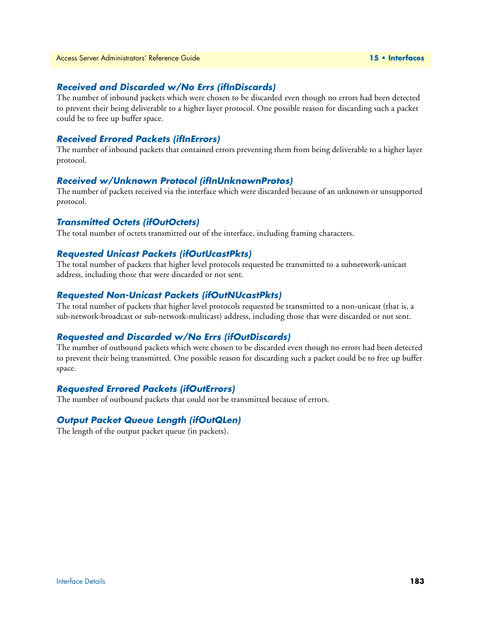 Received and discarded w/no errs (ifindiscards), Received errored packets (ifinerrors), Received w/unknown protocol (ifinunknownprotos) | Transmitted octets (ifoutoctets), Requested unicast packets (ifoutucastpkts), Requested non-unicast packets (ifoutnucastpkts), Requested and discarded w/no errs (ifoutdiscards), Requested errored packets (ifouterrors), Output packet queue length (ifoutqlen) | Patton electronic 29XX User Manual | Page 183 / 326