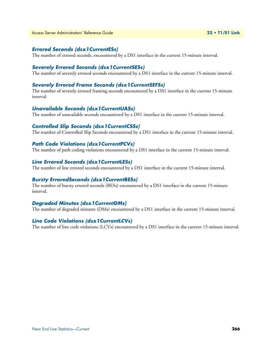 Errored seconds (dsx1currentess), Severely errored seconds (dsx1currentsess), Severely errored frame seconds (dsx1currentsefss) | Unavailable seconds (dsx1currentuass), Controlled slip seconds (dsx1currentcsss), Path code violations (dsx1currentpcvs), Line errored seconds (dsx1currentless), Bursty erroredseconds (dsx1currentbess), Degraded minutes (dsx1currentdms), Line code violations (dsx1currentlcvs) | Patton electronic 29XX User Manual | Page 266 / 326