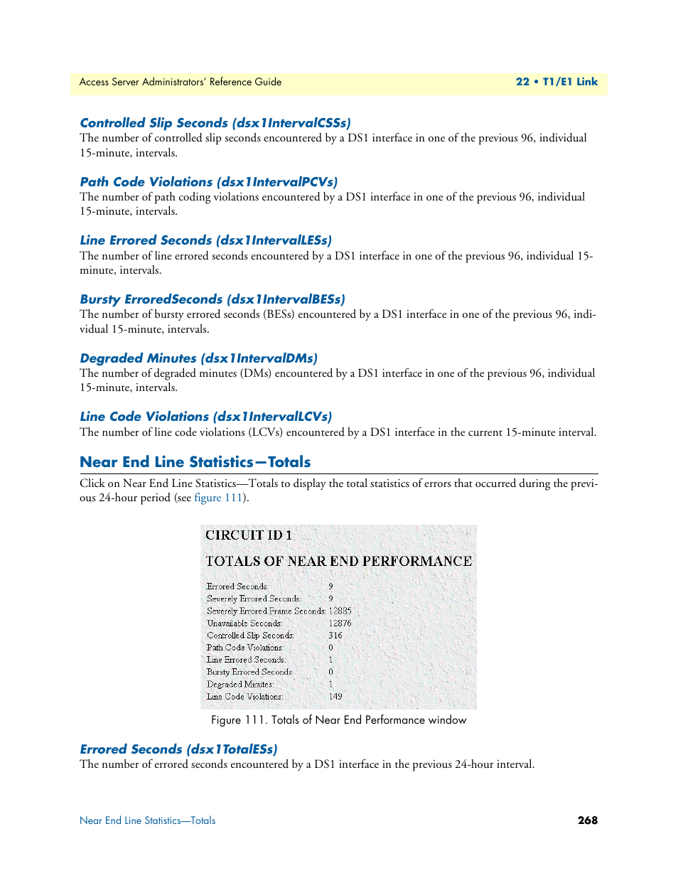 Controlled slip seconds (dsx1intervalcsss), Path code violations (dsx1intervalpcvs), Line errored seconds (dsx1intervalless) | Bursty erroredseconds (dsx1intervalbess), Degraded minutes (dsx1intervaldms), Line code violations (dsx1intervallcvs), Near end line statistics-totals, Errored seconds (dsx1totaless), Near end line statistics—totals | Patton electronic 29XX User Manual | Page 268 / 326