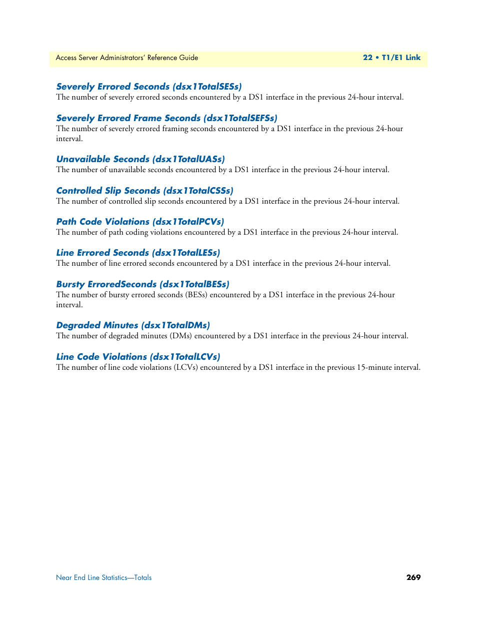 Severely errored seconds (dsx1totalsess), Severely errored frame seconds (dsx1totalsefss), Unavailable seconds (dsx1totaluass) | Controlled slip seconds (dsx1totalcsss), Path code violations (dsx1totalpcvs), Line errored seconds (dsx1totalless), Bursty erroredseconds (dsx1totalbess), Degraded minutes (dsx1totaldms), Line code violations (dsx1totallcvs) | Patton electronic 29XX User Manual | Page 269 / 326