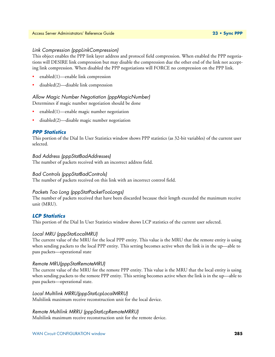 Link compression (ppplinkcompression), Allow magic number negotiation (pppmagicnumber), Ppp statistics | Bad address (pppstatbadaddresses), Bad controls (pppstatbadcontrols), Packets too long (pppstatpackettoolongs), Lcp statistics, Local mru (pppstatlocalmru), Remote mru(pppstatremotemru), Local multilink mrru(pppstatlcplocalmrru) | Patton electronic 29XX User Manual | Page 285 / 326