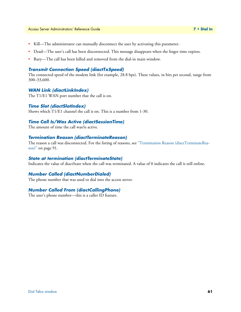 Transmit connection speed (diacttxspeed), Wan link (diactlinkindex), Time slot (diactslotindex) | Time call is/was active (diactsessiontime), Termination reason (diactterminatereason), State at termination (diactterminatestate), Number called (diactnumberdialed), Number called from (diactcallingphone) | Patton electronic 29XX User Manual | Page 61 / 326