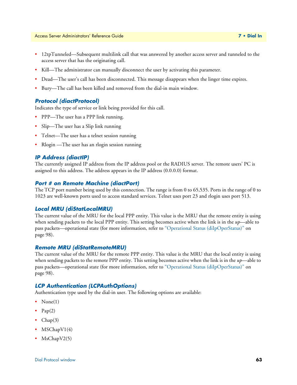 Protocol (diactprotocol), Ip address (diactip), Port # on remote machine (diactport) | Local mru (distatlocalmru), Remote mru (distatremotemru), Lcp authentication (lcpauthoptions) | Patton electronic 29XX User Manual | Page 63 / 326