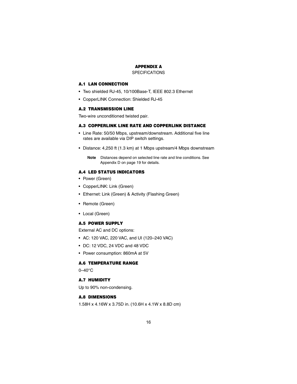 Appendix a specifications, A.1 lan connection, A.2 transmission line | A.3 copperlink line rate and copperlink distance, A.4 led status indicators, A.5 power supply, A.6 temperature range, A.7 humidity, A.8 dimensions, Specifications | Patton electronic CopperLINK 2172A User Manual | Page 16 / 20