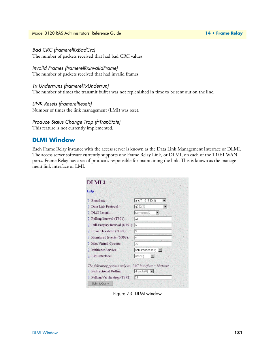 Bad crc (framerelrxbadcrc), Invalid frames (framerelrxinvalidframe), Tx underrruns (framereltxunderrun) | Link resets (framerelresets), Produce status change trap (frtrapstate), Dlmi window | Patton electronic 3120 User Manual | Page 181 / 331
