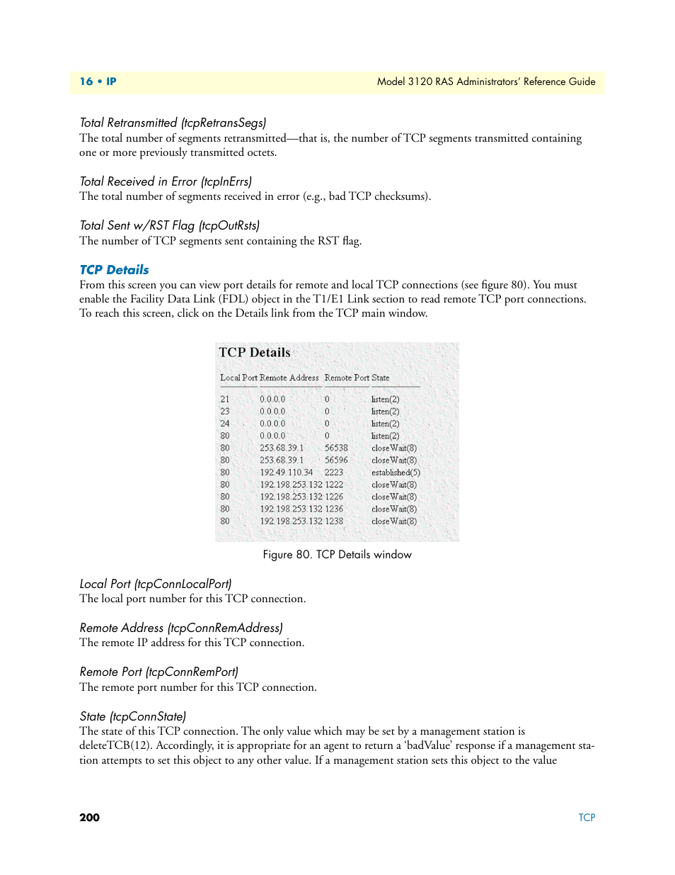 Total retransmitted (tcpretranssegs), Total received in error (tcpinerrs), Total sent w/rst flag (tcpoutrsts) | Tcp details, Local port (tcpconnlocalport), Remote address (tcpconnremaddress), Remote port (tcpconnremport), State (tcpconnstate) | Patton electronic 3120 User Manual | Page 200 / 331