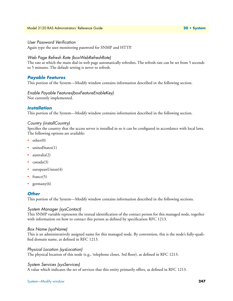 User password verification, Payable features, Enable payable features(boxfeatureenablekey) | Installation, Country (installcountry), Other, System manager (syscontact), Box name (sysname), Physical location (syslocation), System services (sysservices) | Patton electronic 3120 User Manual | Page 247 / 331