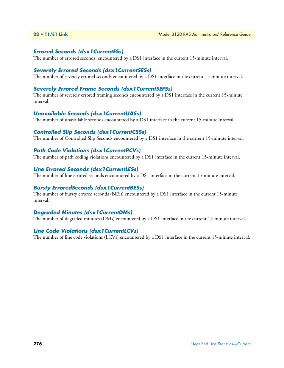 Errored seconds (dsx1currentess), Severely errored seconds (dsx1currentsess), Severely errored frame seconds (dsx1currentsefss) | Unavailable seconds (dsx1currentuass), Controlled slip seconds (dsx1currentcsss), Path code violations (dsx1currentpcvs), Line errored seconds (dsx1currentless), Bursty erroredseconds (dsx1currentbess), Degraded minutes (dsx1currentdms), Line code violations (dsx1currentlcvs) | Patton electronic 3120 User Manual | Page 276 / 331