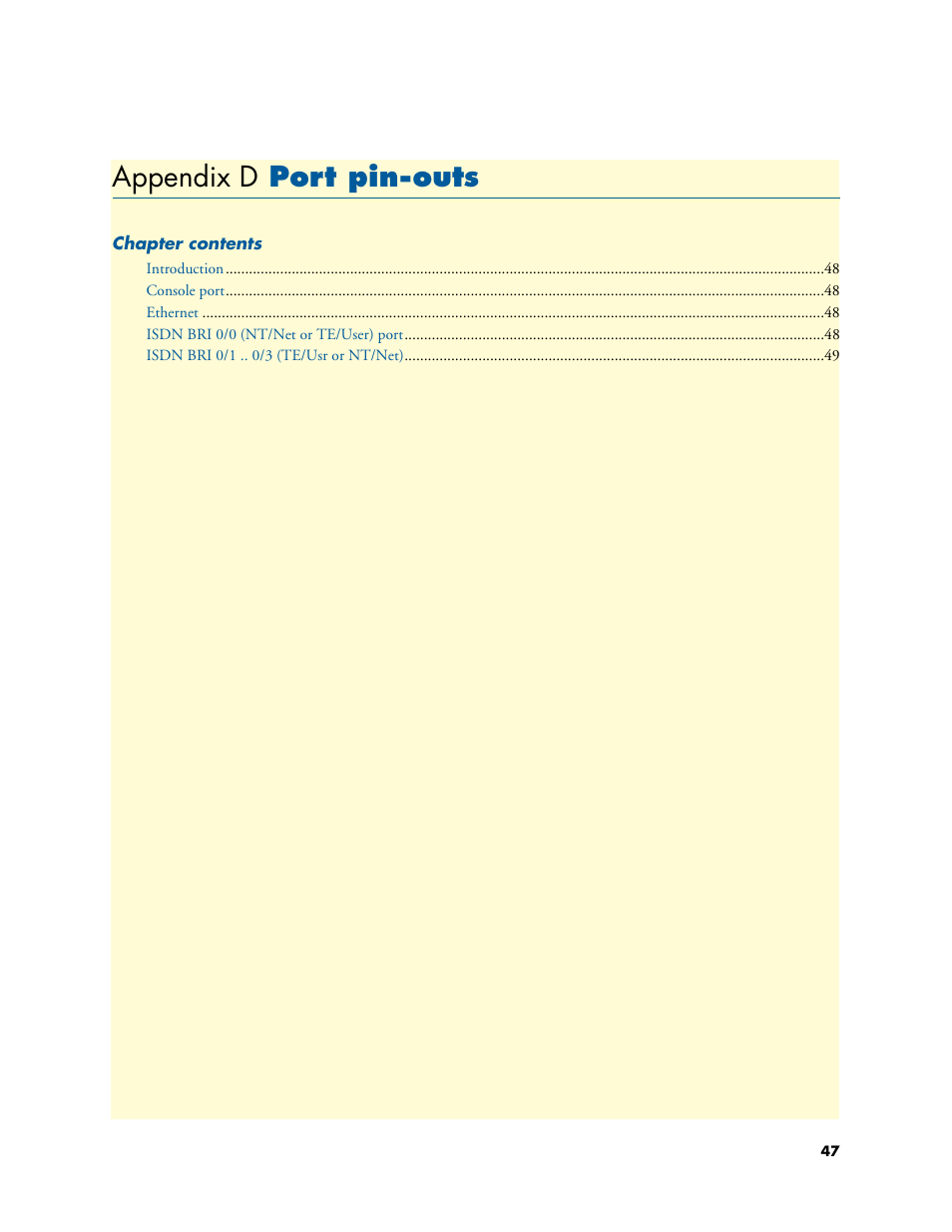 Appendix d port pin-outs, Port pin-outs, Appendix d | Appendix, D, “port pin-outs | Patton electronic 4630 Series User Manual | Page 47 / 54