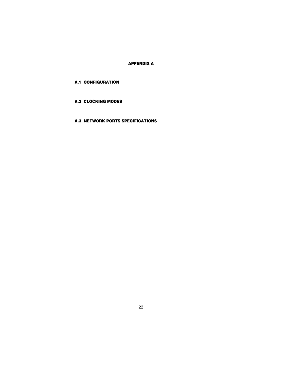 A.1 configuration, A.2 clocking modes, A.3 network ports specifications | Network line rate, Transmit line buildout (t1), Interface, Line coding, Isolation, Physical connection, Configuration | Patton electronic 1194 User Manual | Page 22 / 24