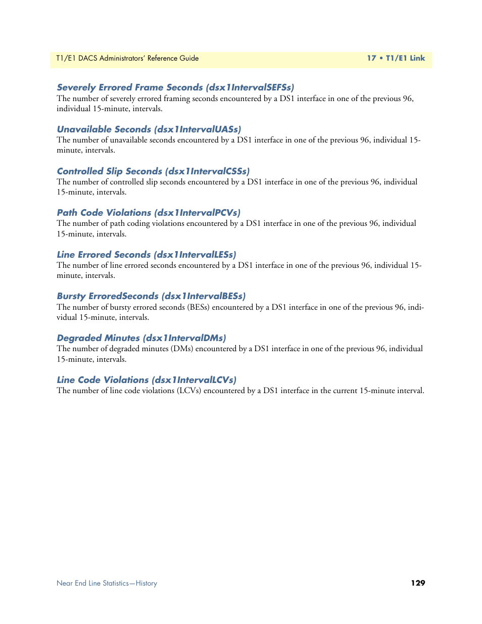 Severely errored frame seconds (dsx1intervalsefss), Unavailable seconds (dsx1intervaluass), Controlled slip seconds (dsx1intervalcsss) | Path code violations (dsx1intervalpcvs), Line errored seconds (dsx1intervalless), Bursty erroredseconds (dsx1intervalbess), Degraded minutes (dsx1intervaldms), Line code violations (dsx1intervallcvs) | Patton electronic Model 2604 User Manual | Page 131 / 148