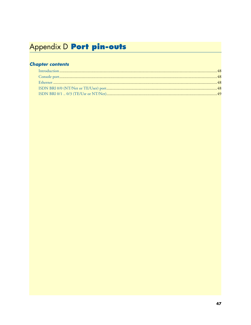 Appendix d port pin-outs, Port pin-outs, Appendix d | Appendix, D, “port pin-outs | Patton electronic SMARTNODE 4630 User Manual | Page 47 / 54