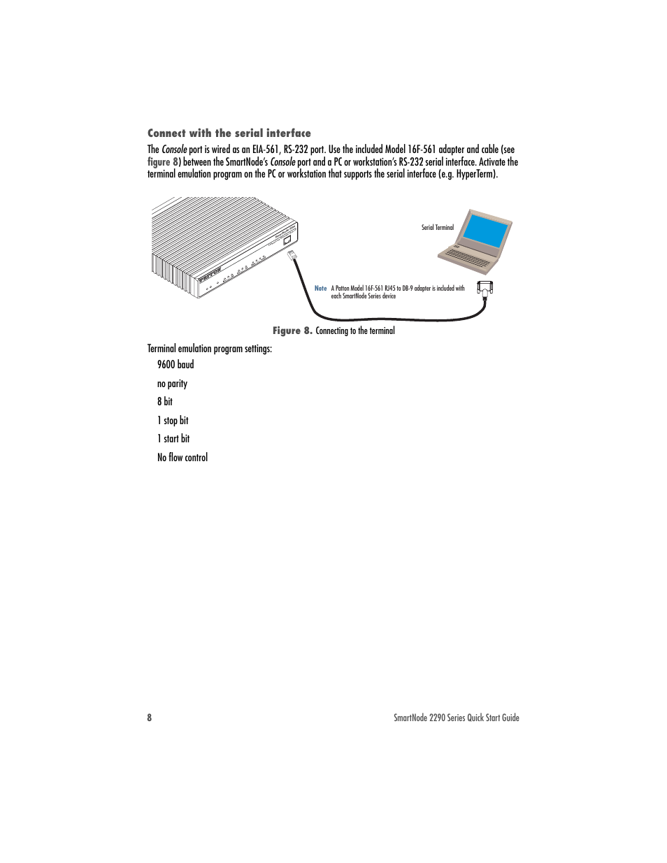 Connect with the serial interface, Terminal emulation program settings, 9600 baud | No parity, 8 bit, 1 stop bit, 1 start bit, No flow control | Patton electronic SmartNode 2292 User Manual | Page 8 / 12