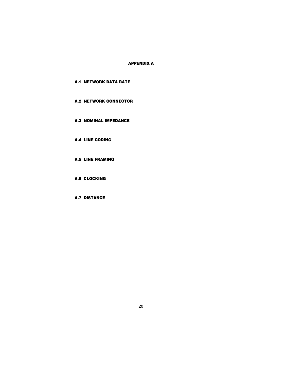 Appendix a g.703 specifications, A.1 network data rate, A.2 network connector | A.3 nominal impedance, A.4 line coding, A.5 line framing, A.6 clocking, A.7 distance, G.703 specifications, Network data rate | Patton electronic 2707/I User Manual | Page 20 / 24