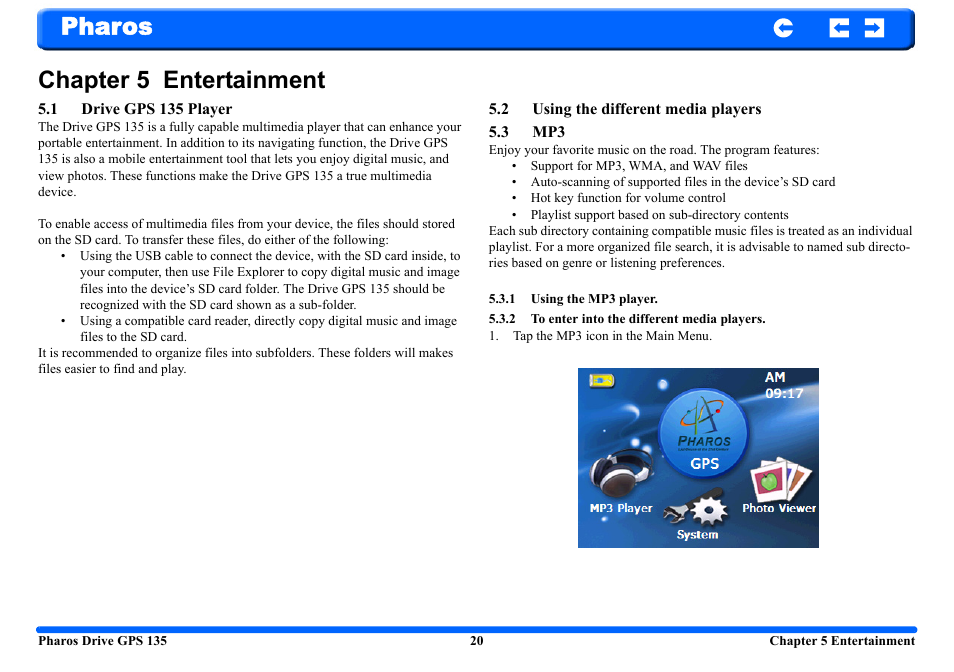 Chapter 5 entertainment, 1 drive gps 135 player, 2 using the different media players | 3 mp3, 1 using the mp3 player, 2 to enter into the different media players, Pharos chapter 5 entertainment | Pharos Science & Applications 135 User Manual | Page 20 / 26