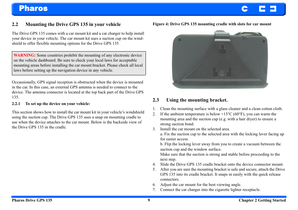 2 mounting the drive gps 135 in your vehicle, 1 to set up the device on your vehicle, 3 using the mounting bracket | Pharos | Pharos Science & Applications 135 User Manual | Page 9 / 26