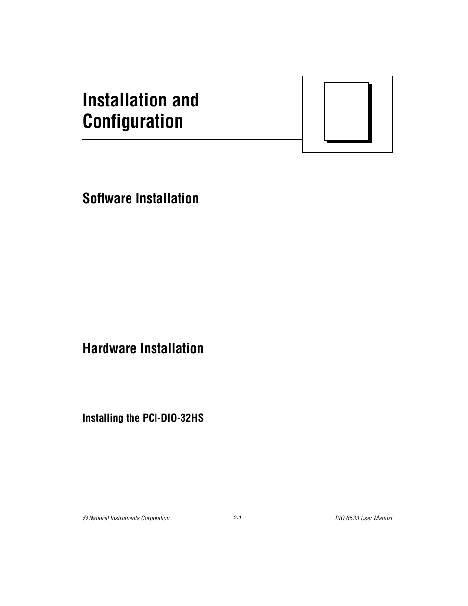 Chapter 2 installation and configuration, Software installation, Hardware installation | Installing the pci-dio-32hs, Software installation -1 hardware installation -1, Installing the pci-dio-32hs -1, Chapter 2, Installation and configuration | National Instruments DIO 6533 User Manual | Page 21 / 125