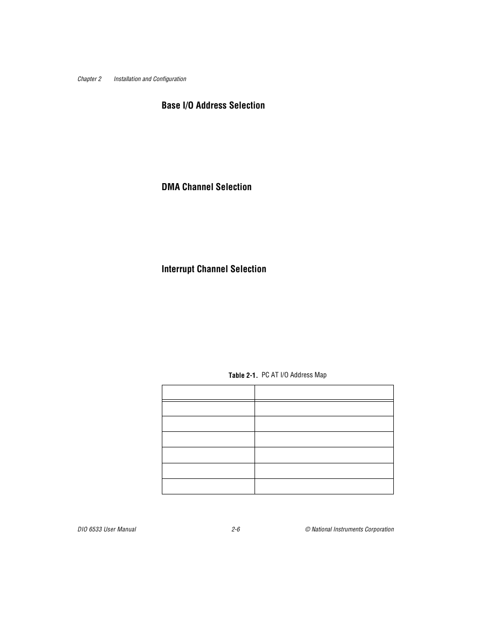 Table 21. pc at i/o address map (continued), Table 2-1, Pc at i/o address map -6 | Base i/o address selection, Dma channel selection, Interrupt channel selection | National Instruments DIO 6533 User Manual | Page 26 / 125
