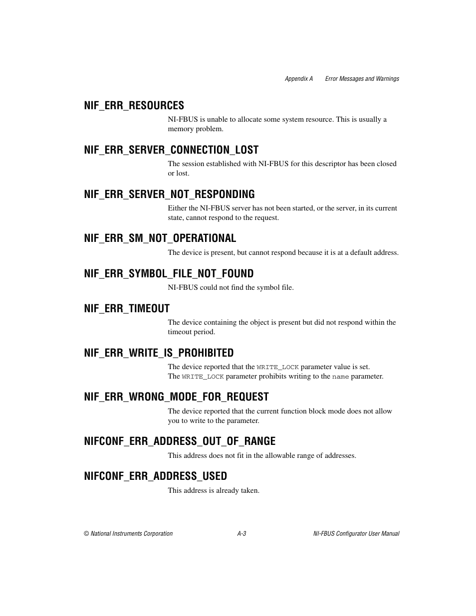 Nif_err_resources, Nif_err_server_connection_lost, Nif_err_server_not_responding | Nif_err_sm_not_operational, Nif_err_symbol_file_not_found, Nif_err_timeout, Nif_err_write_is_prohibited, Nif_err_wrong_mode_for_request, Nifconf_err_address_out_of_range, Nifconf_err_address_used | National Instruments NI-FBUS User Manual | Page 102 / 157