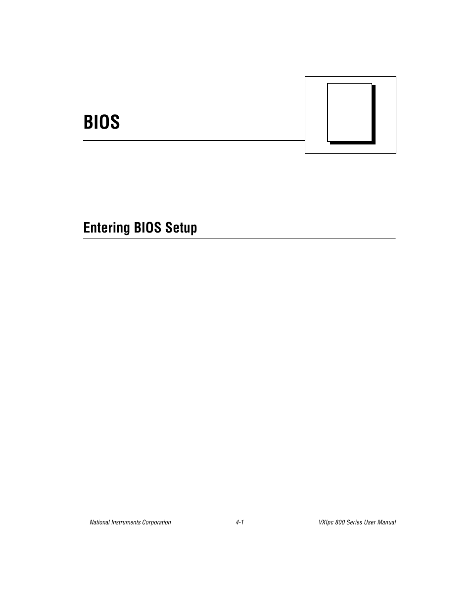 Chapter 4 bios, Entering bios setup, Entering bios setup -1 | Bios | National Instruments 800 Series User Manual | Page 39 / 104