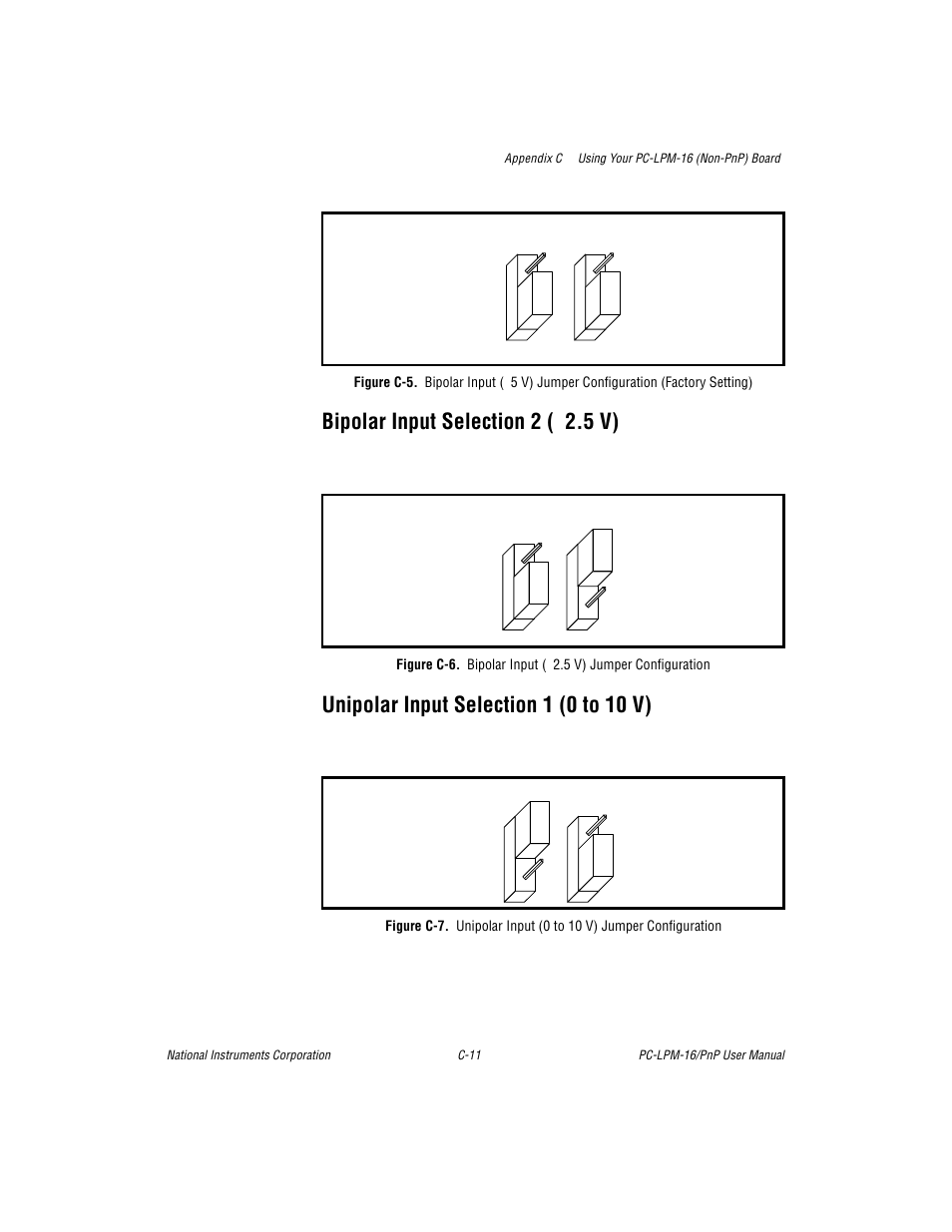 Figure c-5, Bipolar input, Figure c-6 | Figure c-7, Bipolar input selection 2 ( ± 2.5 v), Unipolar input selection 1 (0 to 10 v) | National Instruments PC-LPM-16/PnP User Manual | Page 71 / 125
