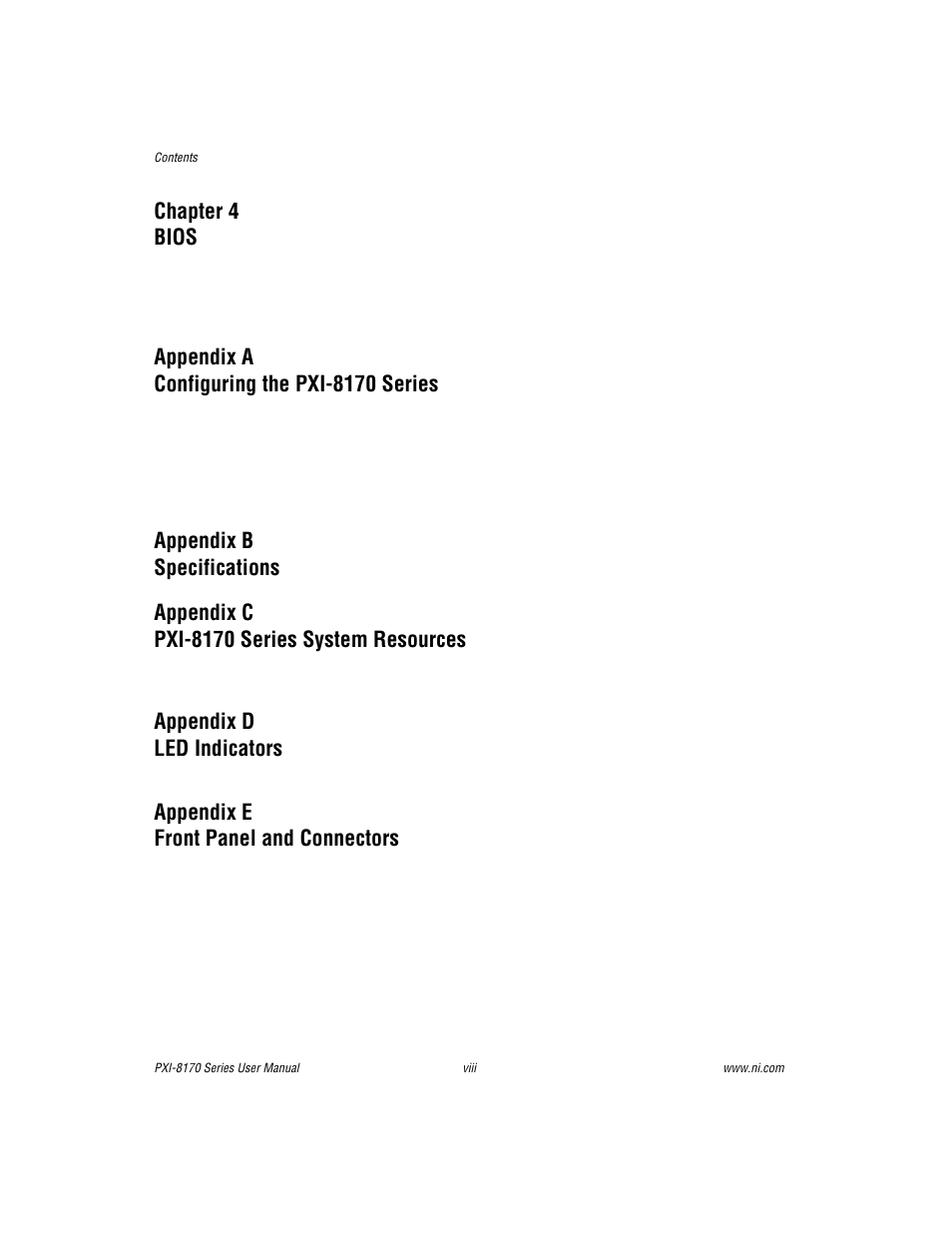 Chapter 4 bios, Appendix a configuring the pxi-8170 series, Appendix d led indicators | Appendix e front panel and connectors | National Instruments PXI-8170 Series User Manual | Page 7 / 67