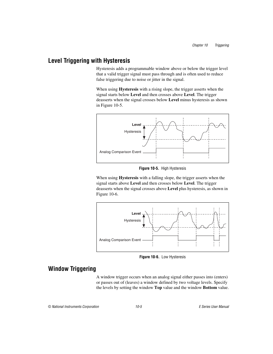 Level triggering with hysteresis, Figure 10-5. high hysteresis, Figure 10-6. low hysteresis | Window triggering | National Instruments Data Acquisition Device E Series User Manual | Page 134 / 264