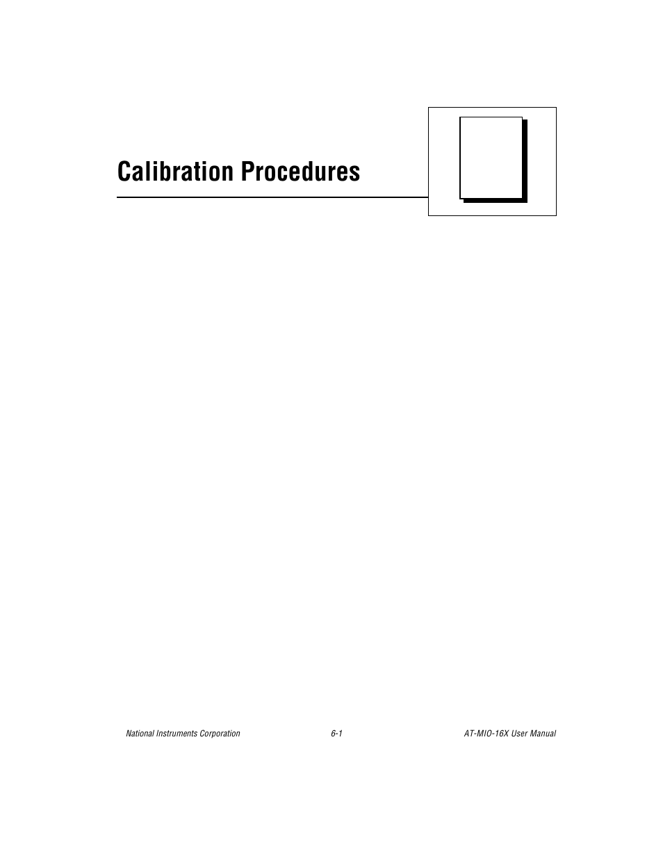 Chapter 6 calibration procedures, Chapter 6, calibration procedures, Calibration procedures | National Instruments AT-MIO-16X User Manual | Page 213 / 330